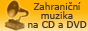 Zahrani�n� muzika na CD a DVD